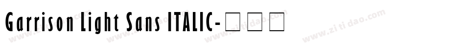 Garrison Light Sans ITALIC字体转换